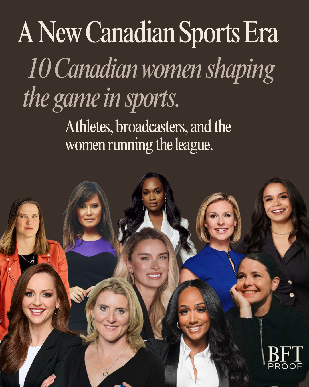 A new Canadian sports era. Ten Canadian women shaping the game in sports.